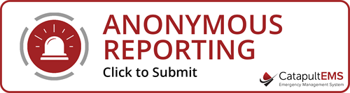 Anonymous Report  - Click to submit - CatapultEMS